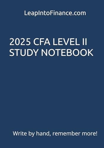 2025 CFA LEVEL II STUDY NOTEBOOK: Write by hand, remember more!