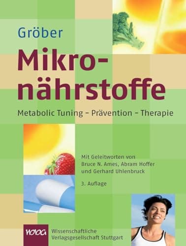 Mikronährstoffe: Metabolic Tuning - Prävention - Therapie (Für die Kitteltasche)