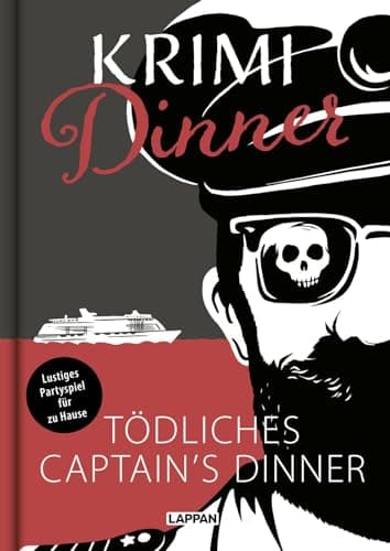 Krimi-Dinner-Buch: Tödliches Captain's Dinner: Krimi-Rollenspiel für 8 Personen inkl. Einladungen, Tischkarten uvm.
