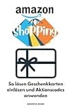 Amazon Shopping: So lösen Geschenkkarten einlösen und Aktionscodes anwenden