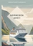 Norwegen Ahoi | Reisetagebuch Norwegen Kreuzfahrt: Kreuzfahrt Logbuch zum Ausfüllen