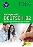PONS Deutsch Prüfungstraining B2: Intensive Vorbereitung auf das Deutsch-Zertifikat B2