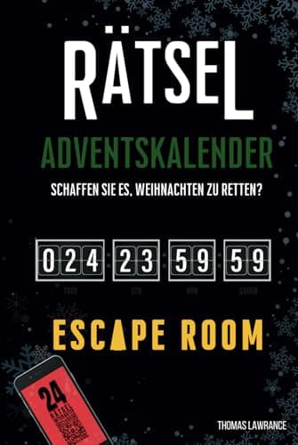 Rätsel Adventskalender Escape Room: Wirst du es schaffen, das Buch zu beenden und Weihnachten zu retten? 24 interaktive und originelle Rätsel, Spiele, Enigmen und Denksportaufgaben für Erwachsene
