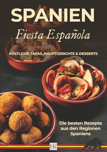 Fiesta Española: Köstliche Tapas Hauptgerichte und Desserts