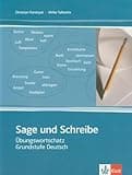 Sage und schreibe. Übungswortschatz Grundstufe Deutsch.: Übungen zum Wortschatz für das 'Zertifikat Deutsch' mit den Niveaustufen A1, A2 und B1. Mit Lösungen