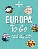 LONELY PLANET Bildband Europa to go: Die 110 besten Trips von Lonely Planet