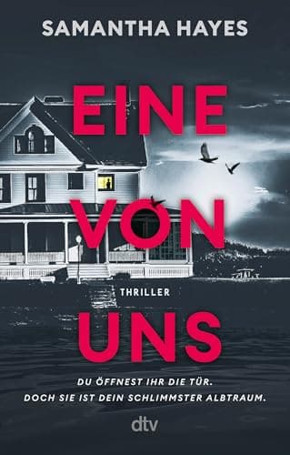Eine von uns: Thriller | Twists & Turns & Tote: DER neue Thriller für Fans von Freida McFadden!