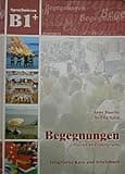 Begegnungen Deutsch als Fremdsprache B1+: Integriertes Kurs- und Arbeitsbuch: CDs zur Hörverstehensschulung