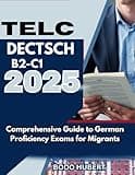 TELC Deutsch B2-C1 2025: Comprehensive Guide to German Proficiency Exams for Migrants