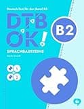 DTB OK! B2 - Sprachbausteine Teil 1 & 2 - telc Deutsch-Test für den Beruf B2 - Deutsch mit Schmidt: 30 Aufgaben mit Lösungen, Erklärungen und Übungen (DTB OK! Deutsch-Test für den Beruf)