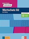 Deutsch intensiv Wortschatz B2: Das Training. Buch mit flipQuiz und Wortlisten