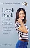 Look Back: How to talk about the past in English B1-C1 (Vocabulary Detective) (English Edition)