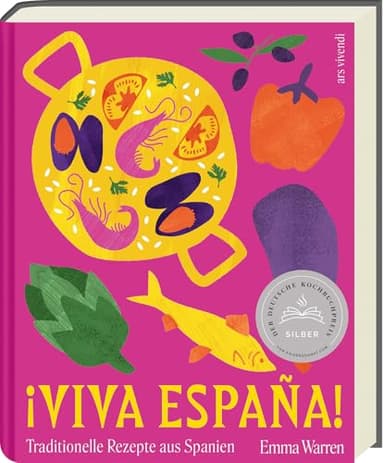 Viva España – authentische Rezepte aus Spaniens Regionen: traditionelle Rezepte aus Katalonien, dem Baskenland, Mallorca & Co - Deutscher ... - Deutscher Kochbuchpreis 2025 - Silber