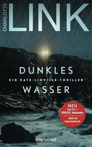 Dunkles Wasser: Ein Kate-Linville-Thriller - Platz 1 der SPIEGEL-Bestsellerliste: Der Pageturner jetzt als Taschenbuch! (Die Kate-Linville-Reihe, Band 5)