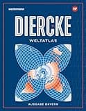 Diercke Weltatlas - Ausgabe 2023 für Bayern