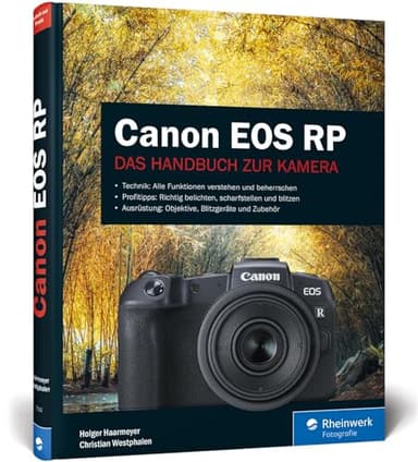 Canon EOS RP: Praxiswissen und Expertentipps zu Ihrer Kamera