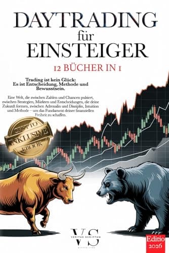 DAYTRADING für EINSTEIGER: 12 BÜCHER IN 1 – IHRE FINANZIELLE FREIHEIT: Strategien, Technik, Psychologie & Risikomanagement im Handel mit Devisen, Aktien, Gold, ETFs & Indizes. +BONUS eBook & Krypto