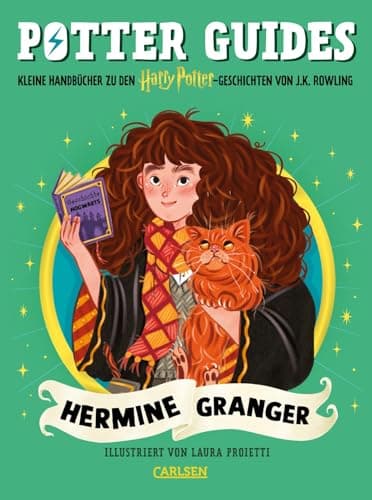Potter Guides: Hermine Granger: Kleine Handbücher zu den Harry-Potter-Geschichten von J.K. Rowling | Viele spannente und lustige Einblicke in das Leben von Harrys bester Freundin!