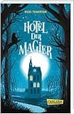 Hotel der Magier (Hotel der Magier 1): Ein magischer Krimi für Kinder ab 10!