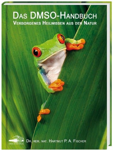 Daniel Peter Verlag Das DMSO-Handbuch: Verborgenes Heilwissen aus der Natur Gebundene Ausgabe Deutsch – Allgemein