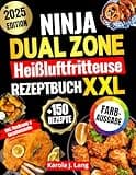 Ninja Dual Zone Heißluftfritteuse Rezeptbuch | FARBAUSGABE: Das XXL Air-Fryer-Kochbuch mit vielen schnellen, einfachen und köstlichen Gerichten – inkl. FlexDrawer & Garzeitentabelle