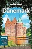 LONELY PLANET Reiseführer Dänemark: Eigene Wege gehen und Einzigartiges erleben.