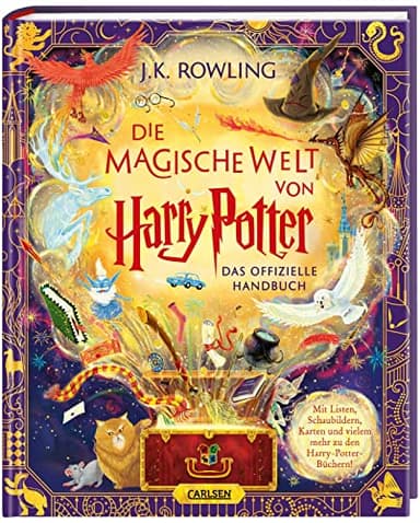 Die magische Welt von Harry Potter: Das offizielle Handbuch: Prächtig illustriert von sieben Künstler*innen und voller überraschender Details | Hochwertiges Geschenkbuch nicht nur für Potterheads