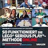 So funktioniert die Lego® Serious Play®-Methode online: Neue Moderationstechniken für gemeinsame Modelle im Remote-Modus