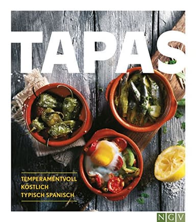 Tapas: Temperamentvoll, köstlich, typisch spanisch