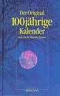 Der Original hundertjährige Kalender