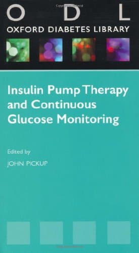 Insulin Pump Therapy and Continuous Glucose Monitoring (Oxford Diabetes Library)