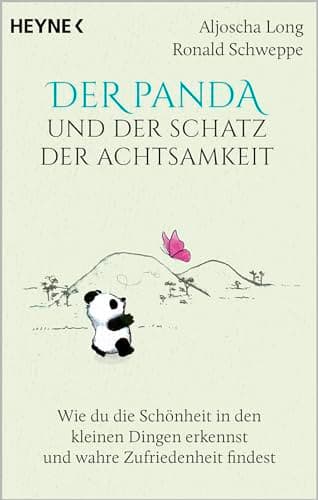 Der Panda und der Schatz der Achtsamkeit: Wie du die Schönheit in den kleinen Dingen erkennst und wahre Zufriedenheit findest (Der kleine Panda, Band 2)