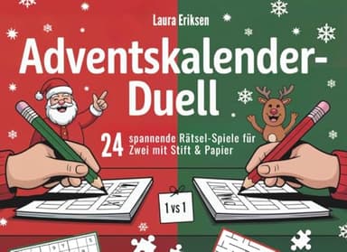 Adventskalender-Duell: 24 spannende Rätsel-Spiele für Zwei mit Stift & Papier | Das perfekte Geschenk für die Vorweihnachtszeit
